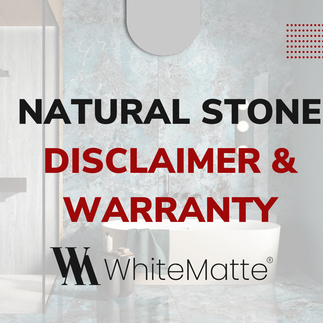 NATURAL STONE DISCLAIMER & WARRANTY